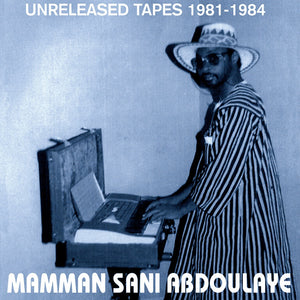 Mamman Sani Abdoulaye - Unreleased Tapes 1981-1984